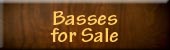 Basses for Sale